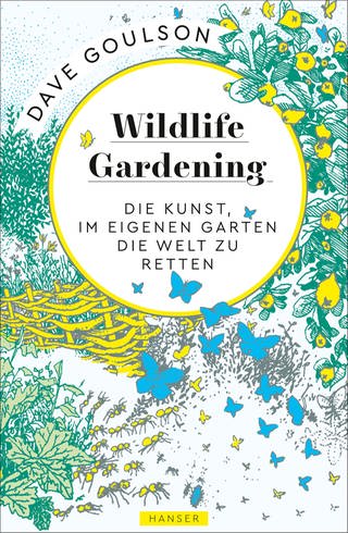 Buchcover von Wildlife Gardening (Foto: Hanser Verlag)