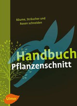Buchcover: Handbuch Pflanzenschnitt (Foto: Ulmer Verlag -)