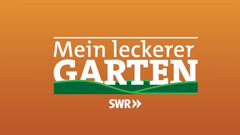 Sendungslogo Mein leckerer Garten" (Foto: SWR, SWR - SWR)