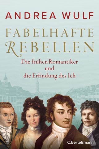 Buchcover Andrea Wulf: Fabelhafte Rebellen (Foto: Pressestelle, C. H. Beck Verlag)