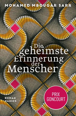 Buchcover Mohamed Mbougar Sarr – Die geheimste Erinnerung der Menschen (Foto: Pressestelle, Hanser Verlag)