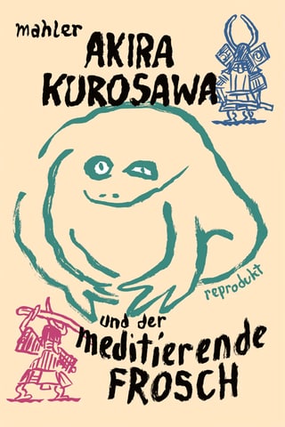 Buchcover von Nicolas Mahler: Akira Kurosawa und der meditierende Frosch (Foto: Pressestelle, Reprodukt Verlag)
