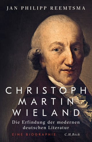 Buchcover Jan Philipp Reemtsma: Christoph Martin Wieland. Die Erfindung der modernen deutschen Literatur (Foto: Pressestelle, C. H. Beck Verlag)