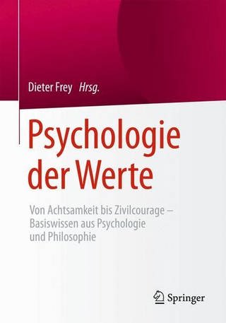 Prof. Dr. Dieter Frey - Psychologie der Werte: Von Achtsamkeit bis Zivilcourage (Foto: SWR)