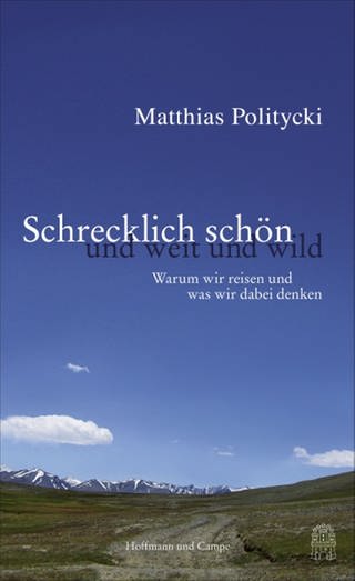 Matthias Politycki - Schrecklich schön und weit und wild (Foto: SWR)