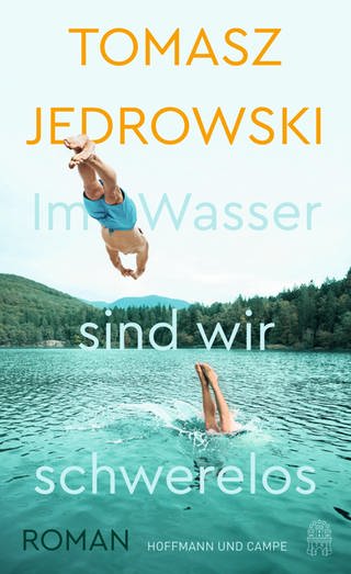 Tomasz Jedrowski - Im Wasser sind wir schwerelos - Buchcover (Foto: SWR)
