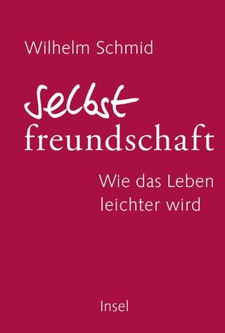 Wilhelm Schmid - Selbstfreundschaft - Buchcover (Foto: SWR)
