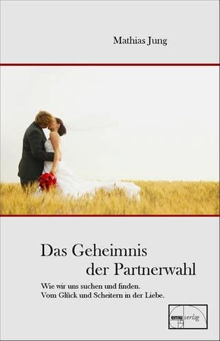 Mathias Jung - Buchcover - Das Geheimnis der Partnerwahl (Foto: SWR)