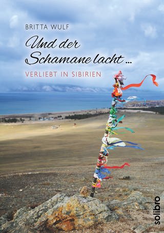 Britta Wulf - Und der Schamane lacht... - Buchcover (Foto: SWR)