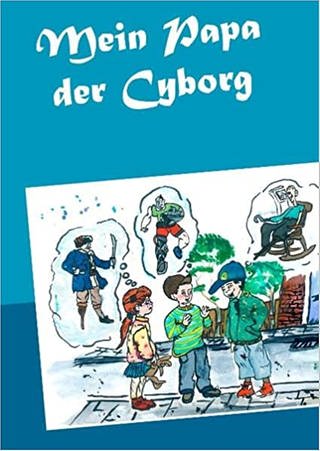 Matthias Wagner - Mein Papa der Cyborg - Buchcover (Foto: SWR)