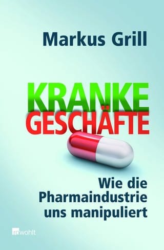 Markus Grill - Kranke Geschäfte - Buchcover (Foto: SWR)