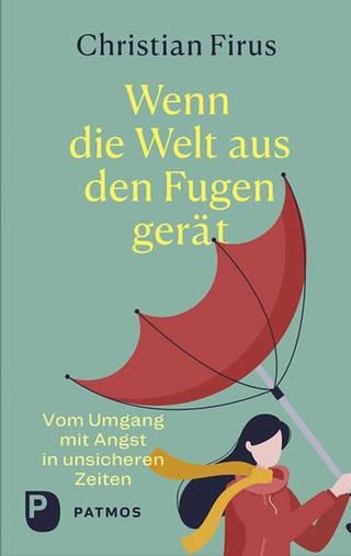 Christian Firus - Wenn die Welt aus den Fugen gerät - Buchcover (Foto: SWR)